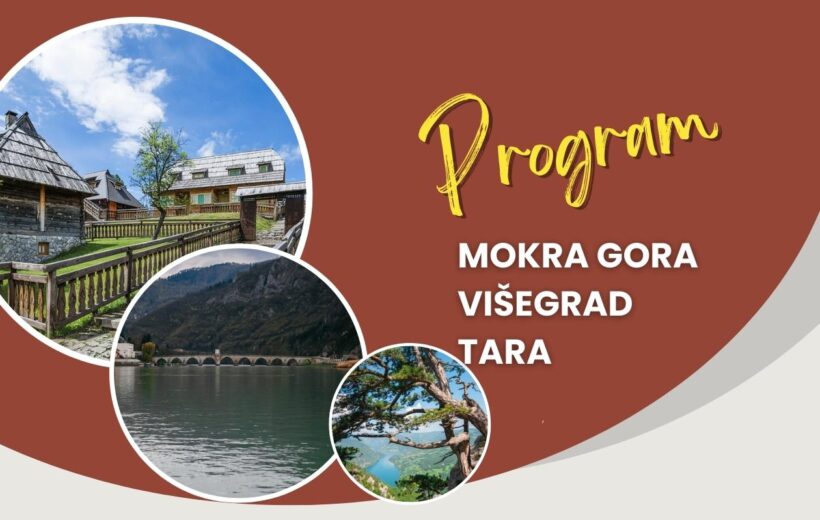 Mokra Gora - Višegrad - Tara